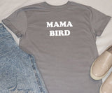 MAMA BIRD TEE